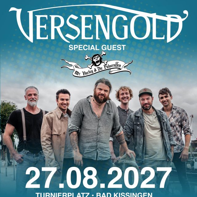 Wir haben schon die ersten richtig guten Nachrichten für 2027! 😍

Am 27. August 2027 kommen VERSENGOLD mit ihrem „FOLK SOMMER 2027“ zum Bad Kissingen Turnierplatz Open Air! 

Und damit nicht genug: Als Special Guest sind MR. HURLEY & DIE PULVERAFFEN mit dabei! 

Freut euch auf modernen deutschsprachigen Folk-Rock, große Melodien, jede Menge Energie und einen Abend, an dem garantiert ordentlich gesungen, getanzt und gefeiert wird. 🙌

VERSENGOLD bringen natürlich ihre bekannten Hymnen mit – aber auch Songs aus ihrem aktuellen Nummer-1-Album „Eingenordet“. Gemeinsam mit der geballten Piraten-Power von MR. HURLEY & DIE PULVERAFFEN verspricht das einen ziemlich grandiosen Auftakt für 2027. 

📅 Freitag, 27.08.2027
📍 Bad Kissingen Turnierplatz Open Air
Tickets: badkissingen-openair.de

Also: Nicht lange fackeln – sichert euch eure Tickets und freut euch mit uns auf den ersten großen Open-Air-Abend 2027! 🔥

Wer ist dabei? 🙌